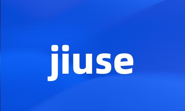 jiuse