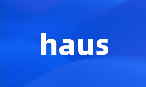 haus