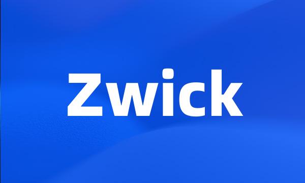 Zwick