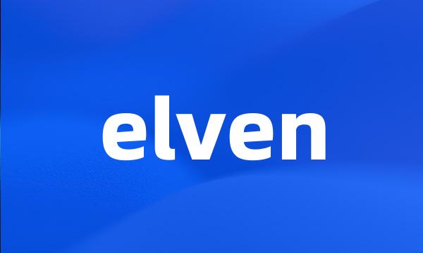 elven