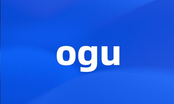 ogu