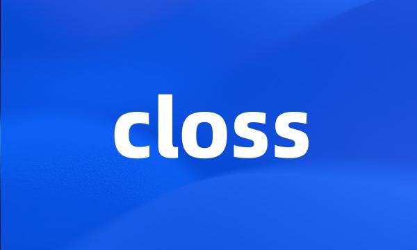 closs