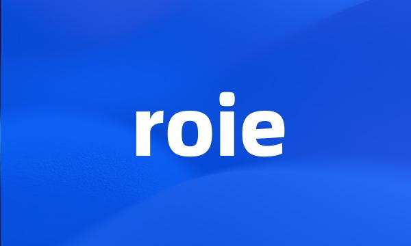 roie