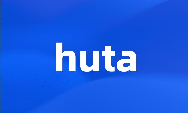 huta