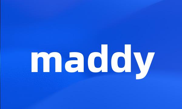 maddy