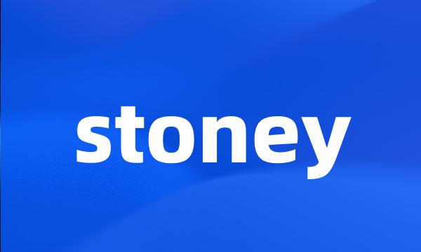 stoney