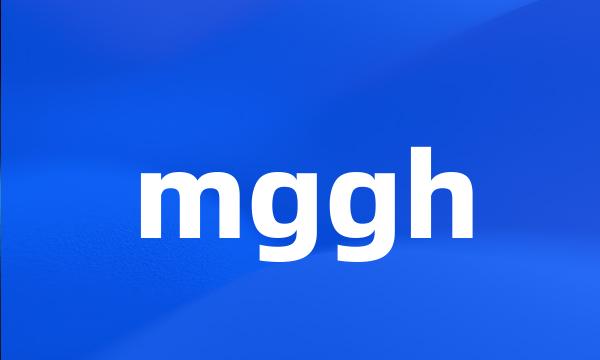 mggh