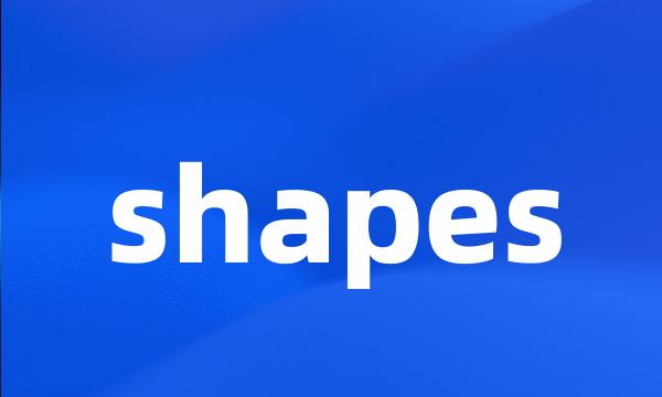 shapes