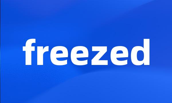 freezed