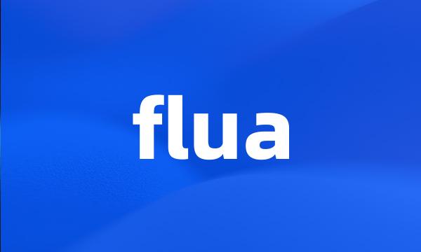 flua