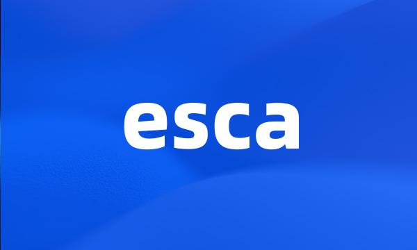 esca