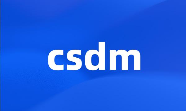 csdm