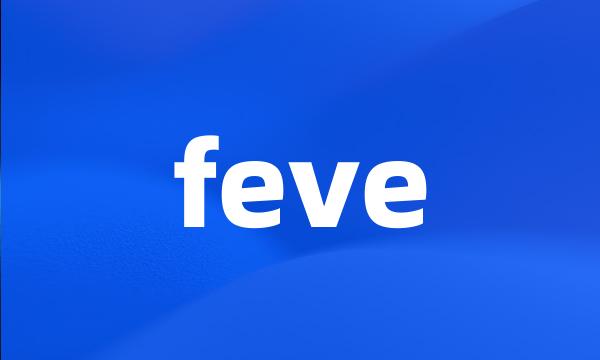 feve