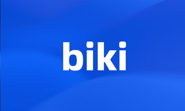 biki