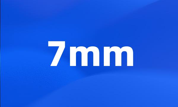 7mm