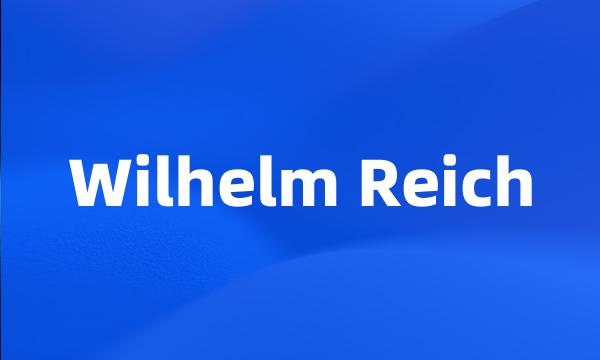 Wilhelm Reich