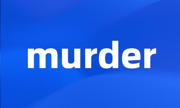 murder