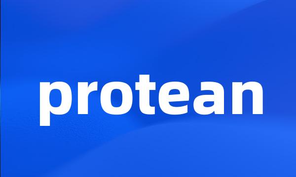 protean