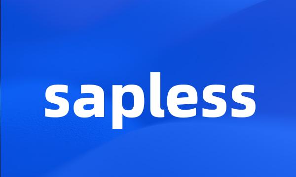 sapless