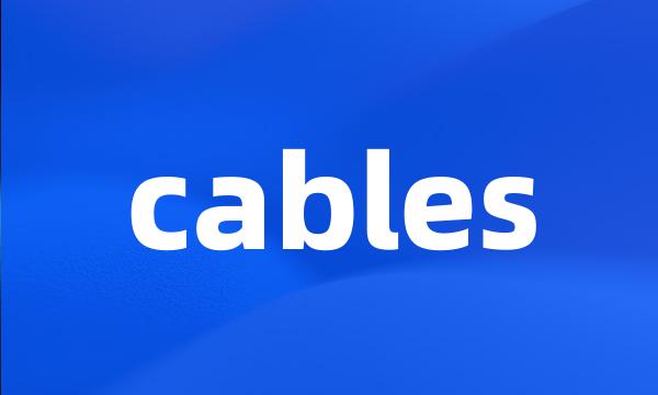 cables