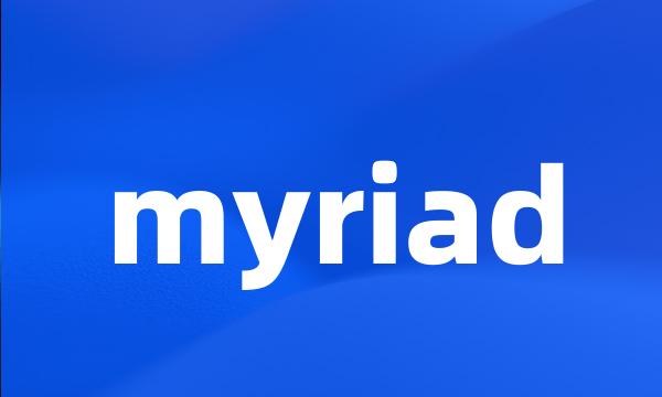 myriad