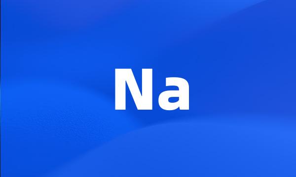 Na