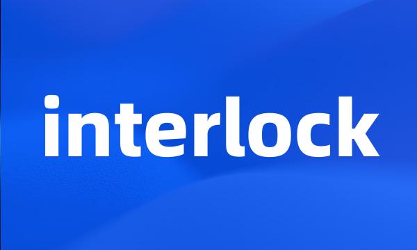 interlock