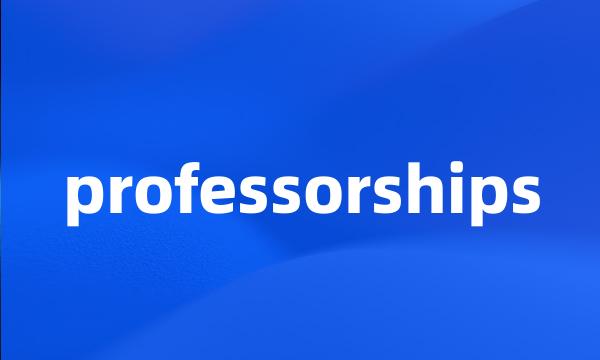 professorships