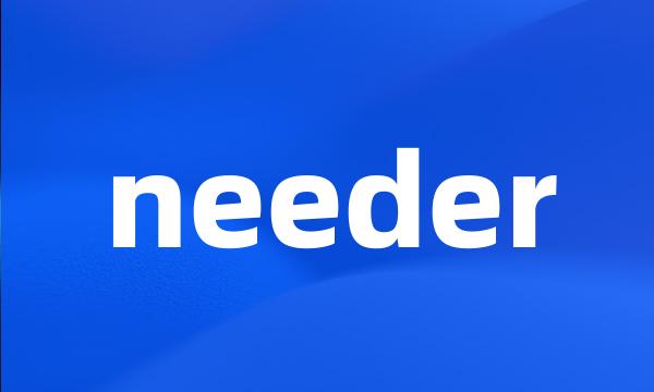 needer