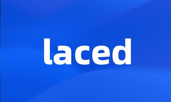 laced