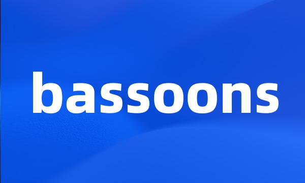 bassoons