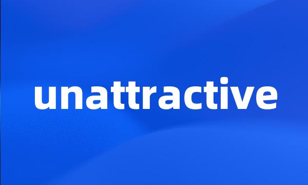 unattractive