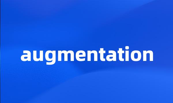 augmentation