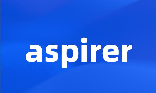 aspirer