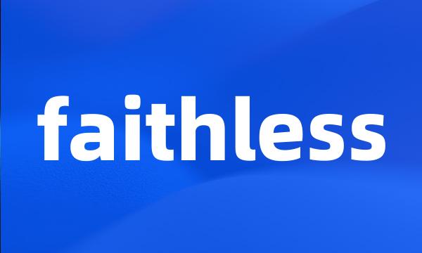 faithless