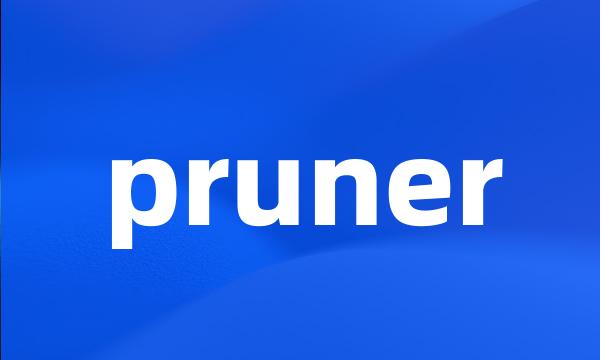 pruner