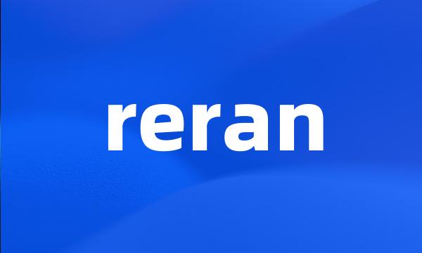 reran