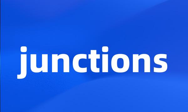 junctions