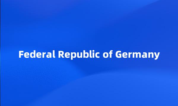 Federal Republic of Germany