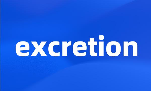 excretion