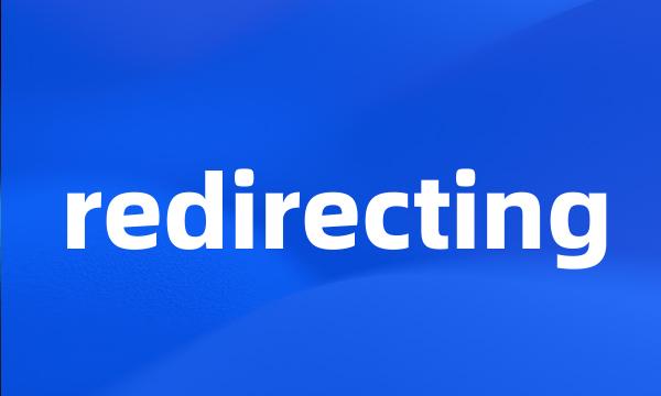 redirecting