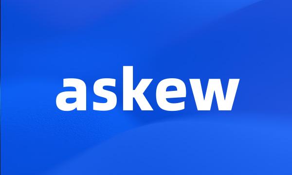 askew