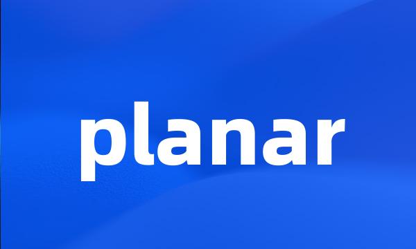 planar