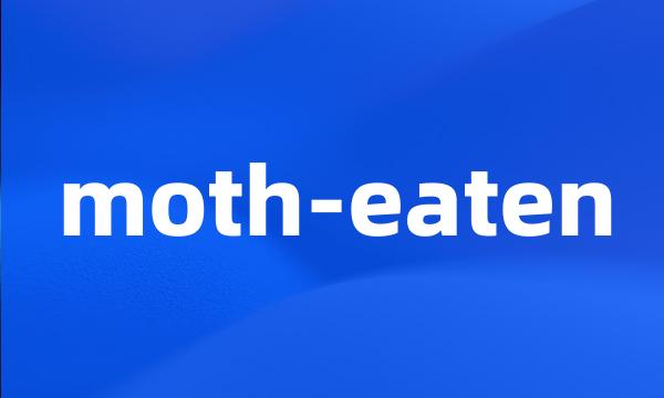 moth-eaten