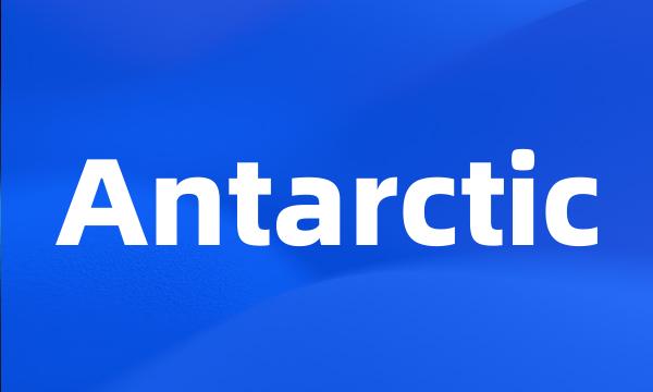 Antarctic