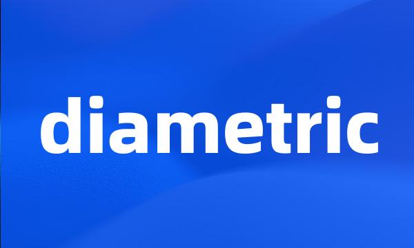 diametric