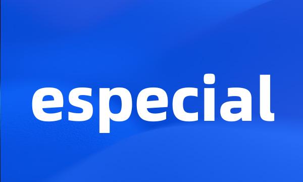 especial