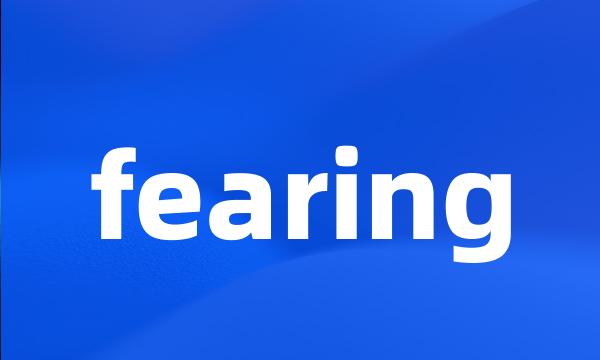 fearing