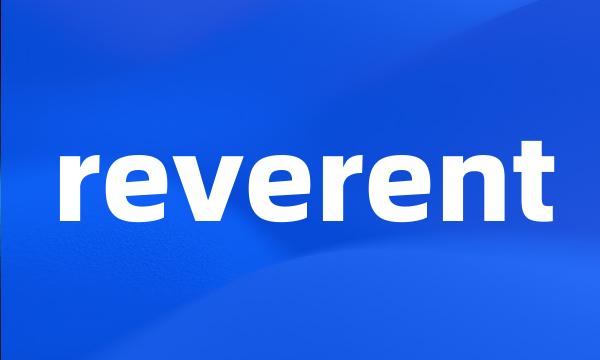 reverent