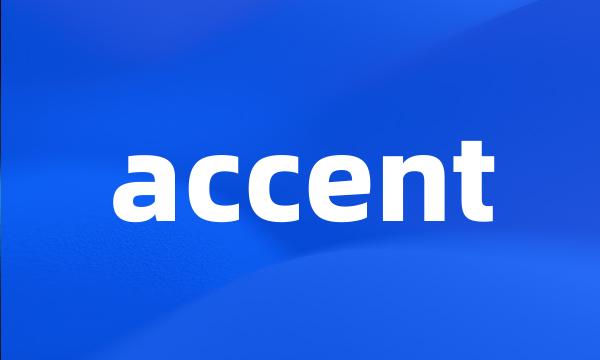 accent